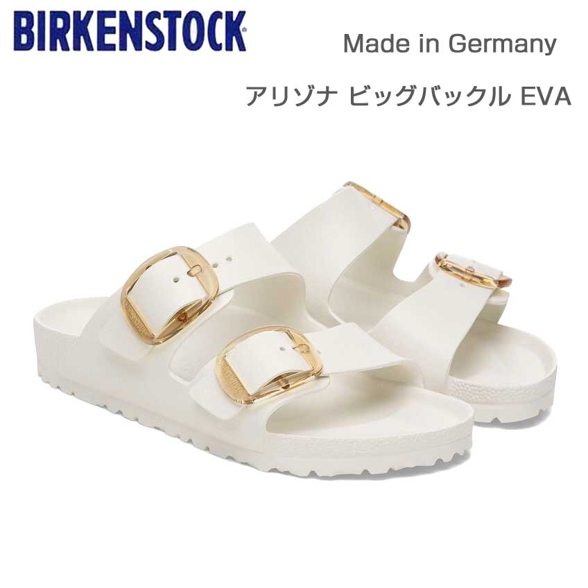 BIRKENSTOCKビルケンシュトックARIZONABIGBUCKLEEVA(アリゾナビッグバックル)レディース1029651(EVA/エッグシェル)ドイツ生まれの快適サンダル「靴」