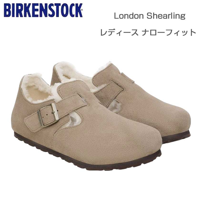 ビルケンシュトックBIRKENSTOCKLONDONShearling（ロンドンシアリング）1028470レディース（スエードレザー／トープ）ナロー幅スリッポンコンフォートシューズ「靴」